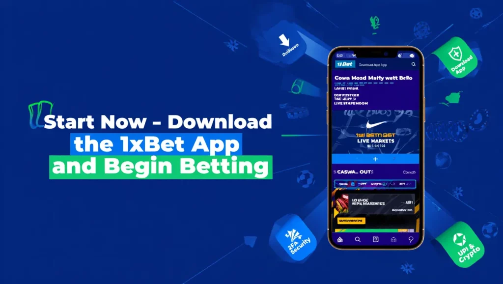 Start Now – Download the 1xBet App and Begin Betting
